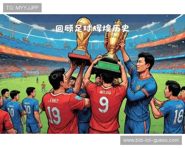 中国足球历史最佳球员排名回顾 从赵哥到武磊的辉煌足迹